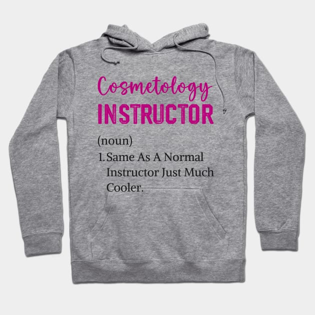 cosmetologist graduation licensed cosmetology instructor Hoodie by Printopedy